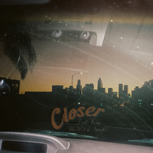 Closer (feat. Kay & MiHO)