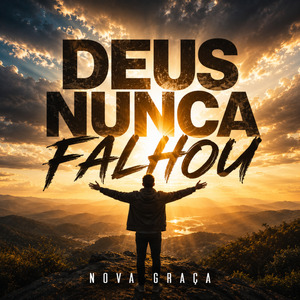 Deus Nunca Falhou