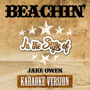 Beachin' (In the Style of Jake Owen) [Karaoke Version]
