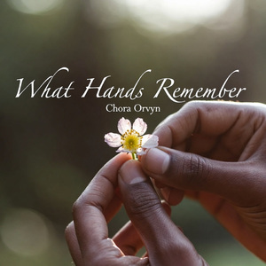 What Hands Remember