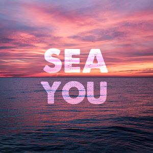 Sea You