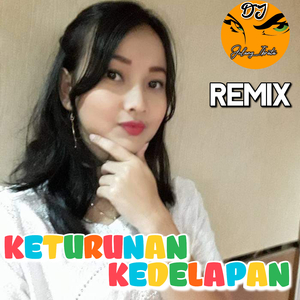 Keturunan Kedelapan (Remix)