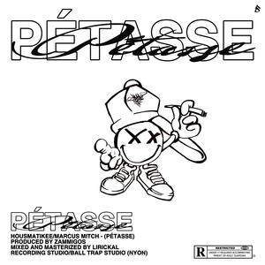 PÉTASSE (feat. Marcus Mitch & Zammigos)