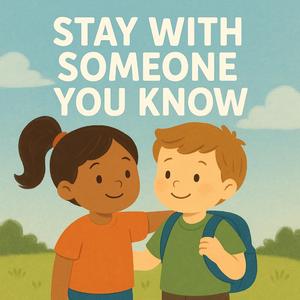 Stay With Someone You Know (Kids Song)