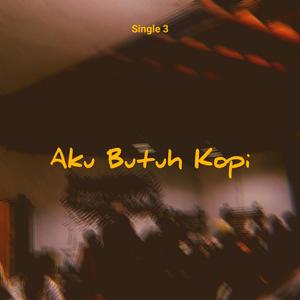 Aku Butuh Kopi (with Wini)