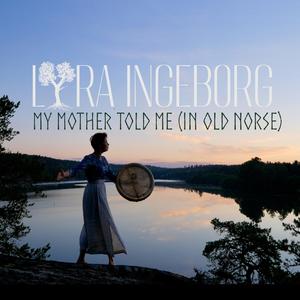 My Mother Told Me (In Old Norse)