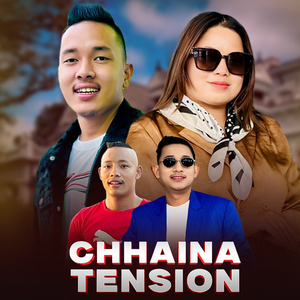 Chhaina Tension