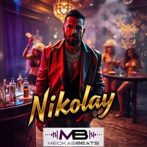 Nikolay (feat. DJ Meckas) (Balkan Club Dembow)