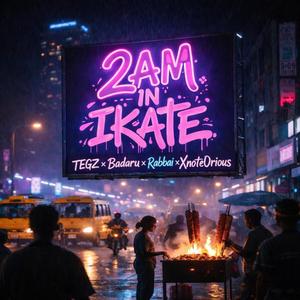2AM IN IKATE