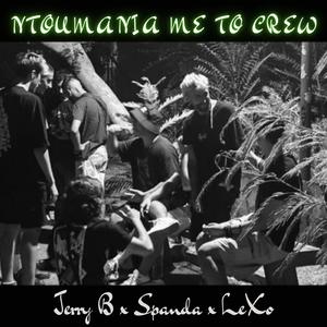NTOUMANIA ME TO CREW (feat. JerryB)