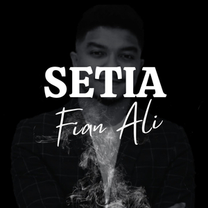 Setia (Fast Version)