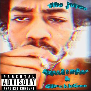 The Juice (feat. GlockkGee)
