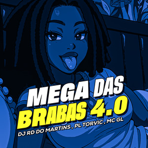 Mega das Brabas 4.0