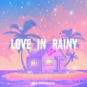 LOVE IN RAINY
