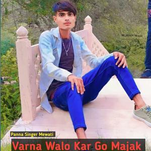 Varna Walo Kar Go Majak
