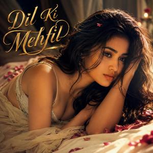 Dil Ki Mehfil