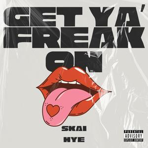 Get Ya Freak On
