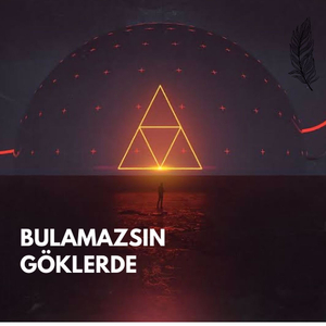 Bulamazsın Göklerde