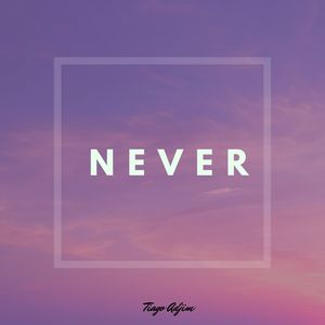 Never