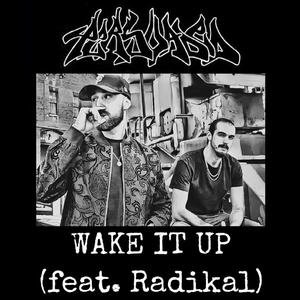 Wake It Up (feat. Radikal)