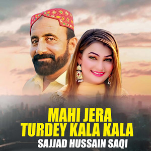 Mahi Jera Turdey Kala Kala