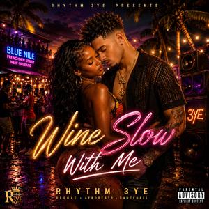 Wine Slow With Me