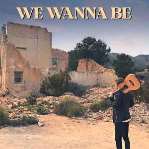 We Wanna Be