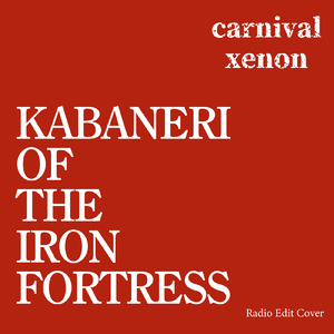 KABANERI OF THE IRON FORTRESS (Radio Edit Cover)