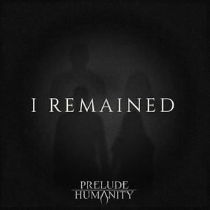 I Remained