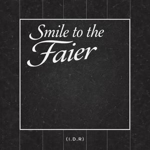 Smile to the Faier
