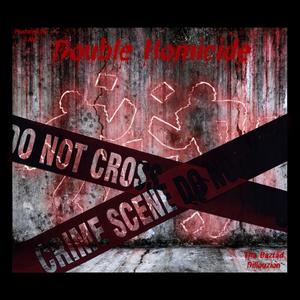 Double Homicide (feat. Dillouzion)