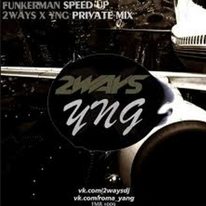 Speed Up (2ways x YNG Remix)