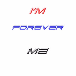 I’m Forever Me