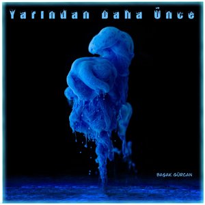 Yarından Daha Önce