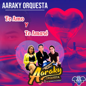 Te Amo y Te Amaré