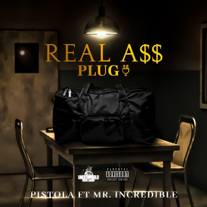 Real A$$ Plug (feat. Mr Incredible)