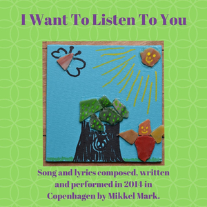 I Want to Listen to You