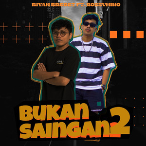 Bukan Saingan 2