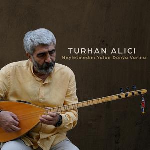 Meyletmedim Yalan Dünya Varına