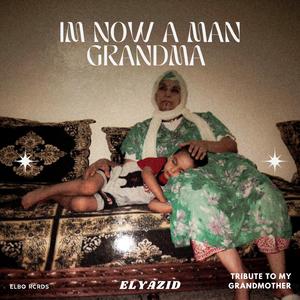 I'm Now a Man Grandma