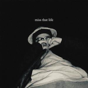miss that life (feat. MO$H)