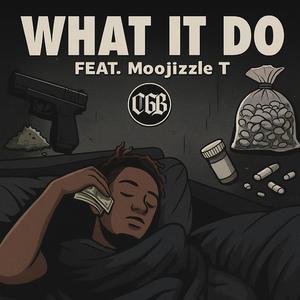 What It Do (feat. Moojizzle)