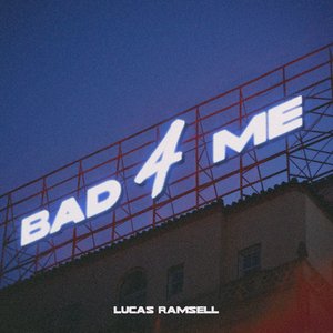 Bad 4 Me