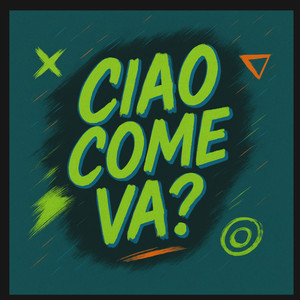 Ciao come va?