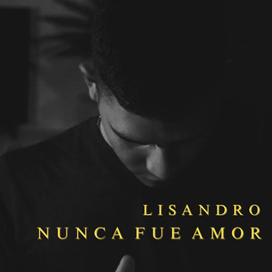 Nunca Fue Amor