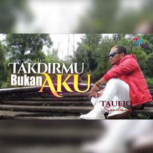 Takdirmu Bukan Aku