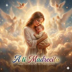 A TI MADRECITA