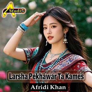 Larsha Pekhawar Ta Kames