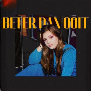 Beter Dan Ooit