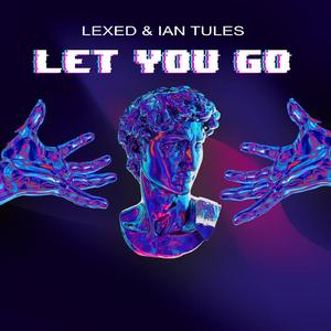 LET YOU GO
